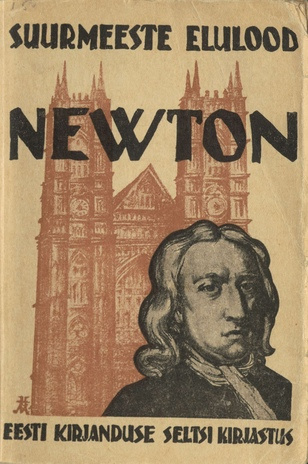 Isaac Newton : suure teadlase elu ja töö