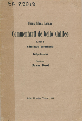 Commentarii de bello Gallico. Liber I : täielikud seletused : iseõppimiseks 