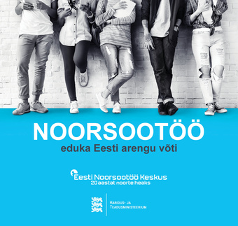 Noorsootöö : eduka Eesti arengu võti