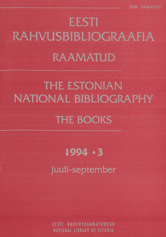 Eesti Rahvusbibliograafia. Raamatud = Estonian National Bibliography. Raamatud ; 3 1994