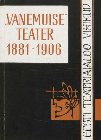 "Vanemuise" teater 1881-1906 (Eesti teatriajaloo vihikud ; 1985)