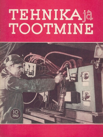 Tehnika ja Tootmine ; 10 1962-10
