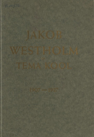 Jakob Westholm ja tema kool : 1907-1937