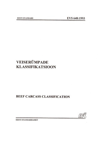EVS 648:1993 Veiserümpade klassifikatsioon = Beef carcass classification