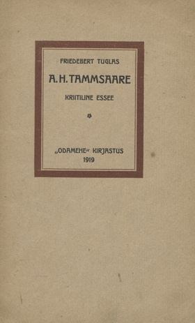 A. H. Tammsaare : kriitiline essee