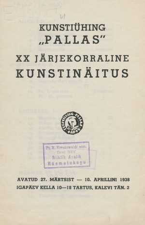 Kunstiühing "Pallas" : XX järjekorraline kunstinäitus : avatud 27. märtsist - 10. aprillini 1938 ... Tartus