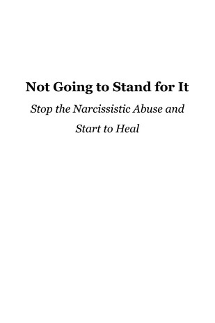 Not going to stand for it : stop the narcissistic abuse and start to heal 