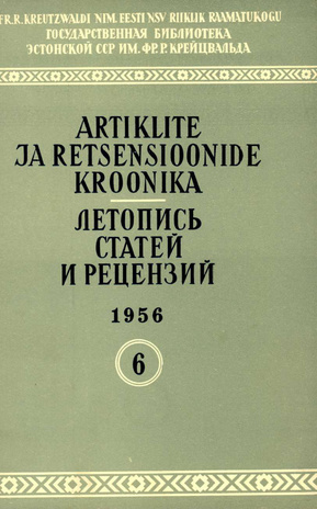 Artiklite ja Retsensioonide Kroonika = Летопись статей и рецензий ; 6 1956-06