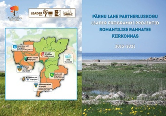 Pärnu Lahe Partnerluskogu Leader programmi projektid Romantilise Rannatee piirkonnas 2015-2021