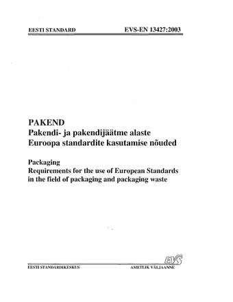 EVS-EN 13427:2003 Pakend : pakendi- ja pakendijäätme alaste Euroopa standardite kasutamise nõuded = Packaging : requirements for the use of European standards in the field of packaging and packaging waste