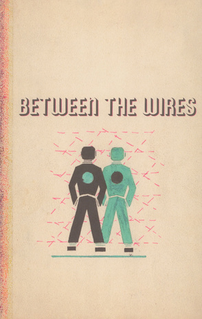 Between the wires : self-made album : Zedelgem November 1945 