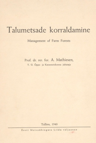 Talumetsade korraldamine = Management of farm forests