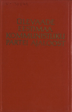 Ülevaade Eestimaa Kommunistliku Partei ajaloost. 1. osa XIX sajandi 90. aastad - 1920