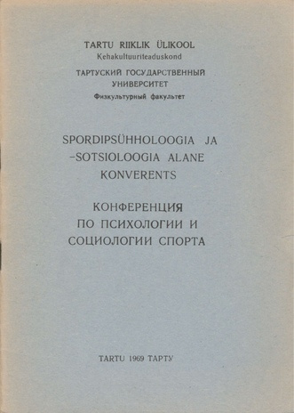 Spordipsühholoogia ja -sotsioloogia alane konverents : [töökava : 24. - 26. okt. 1969. a.]