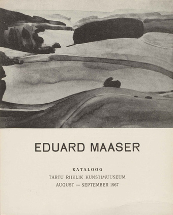 Eduard Maaser : tööde näitus : august-september 1967 
