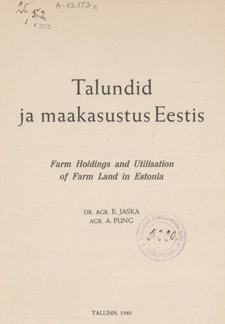 Talundid ja maakasutus Eestis = Farm holdings and utilisation of farm land in Estonia