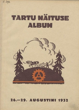 Tartu näituse album : 1932, 26. - 29. augustini