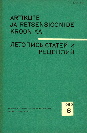 Artiklite ja Retsensioonide Kroonika = Летопись статей и рецензий ; 6 1969-06