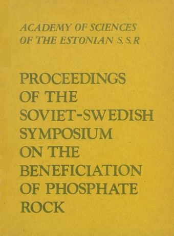 Proceedings of the Soviet-Swedish Symposium on the Benefication of Phosphate Rock : [Tallinn, 1979] 