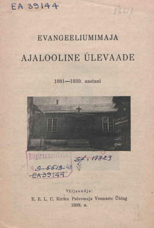 Evangeeliumimaja ajalooline ülevaade : 1881-1939. aastani 