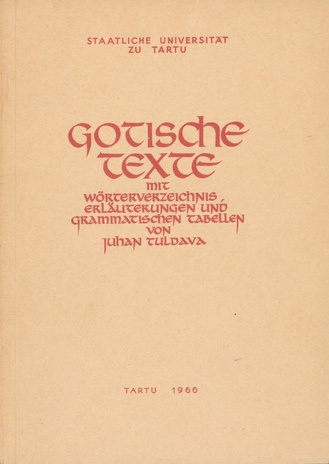 Gotische Texte : mit Wörterverzeichnis, Erläuterungen und grammatischen Tabellen