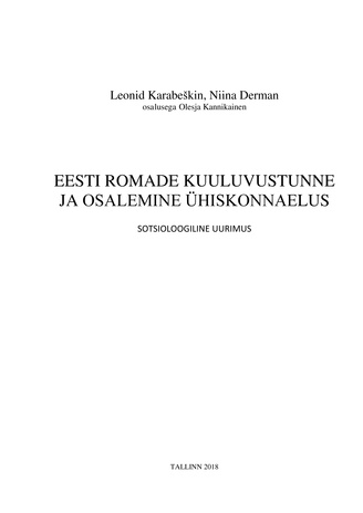 Eesti romade kuuluvustunne ja osalemine ühiskonnaelus : sotsioloogiline uurimus 