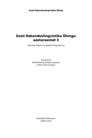 Eesti Rakenduslingvistika Ühingu aastaraamat = Estonian papers in applied linguistics ; 3