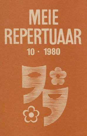 Meie repertuaar : Eesti NSV Rahvaloomingu ja Kultuuritöö Teadusliku Metoodikakeskuse väljaanne ; 10 1980-10