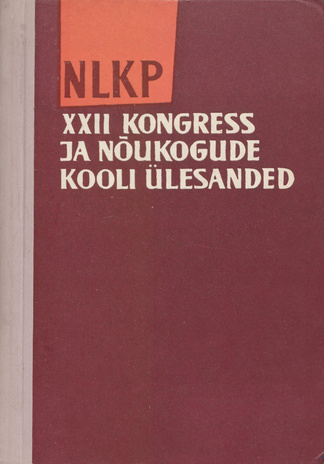 NLKP XXII kongress ja nõukogude kooli ülesanded : artiklite kogumik 