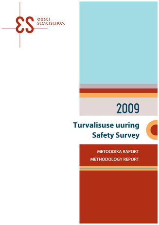 Turvalisuse uuring 2009 : metoodika raport = Safety survey 2009 : methodological report