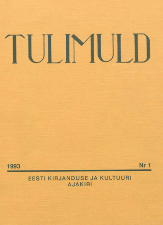 Tulimuld : Eesti kirjanduse ja kultuuri ajakiri ; 1 1993-03