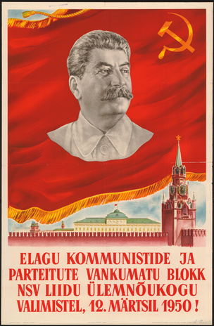 Elagu kommunistide ja parteitute vankumatu blokk NSV Liidu ülemnõukogu valimistel, 12. märtsil 1950!