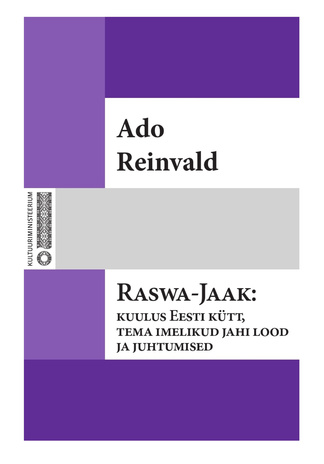 Raswa-Jaak : kuulus Eesti kütt, tema imelikud jahi lood ja juhtumised 