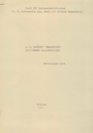 L. I. Brežnevi "Mälestuste" käsitlemine raamatukogudes : metoodiline kiri 
