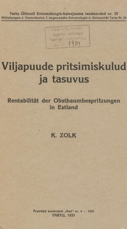 Viljapuude pritsimiskulud ja tasuvus = Rentabilität der Obstbaumbespritzungen in Estland