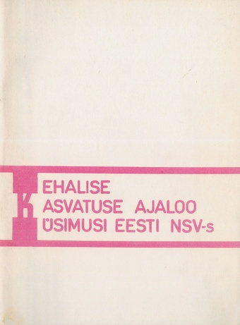 Kehalise kasvatuse ajaloo küsimusi Eesti NSV-s 