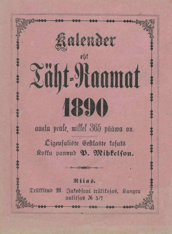 Kalender ehk Täht-Raamat 1890 aasta peale : Õigeusuliste Eestlaste kasuks ; 1889