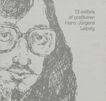 Harry Jürgens : 13 exlibris af grafikeren Harry Jürgens, Leipzig 